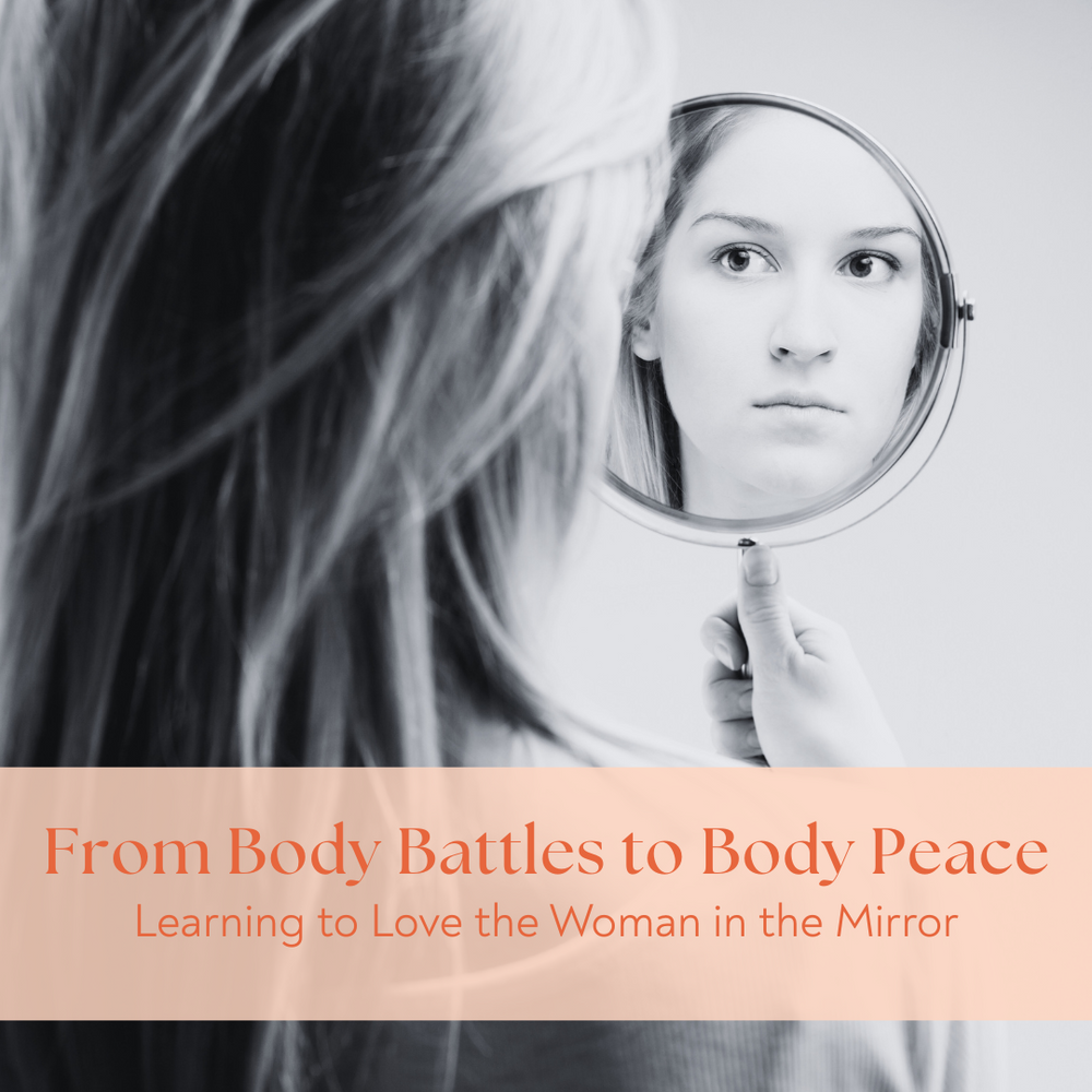 🌸 From Body Battles to Body Peace: Learning to Celebrate the Woman in the Mirror
